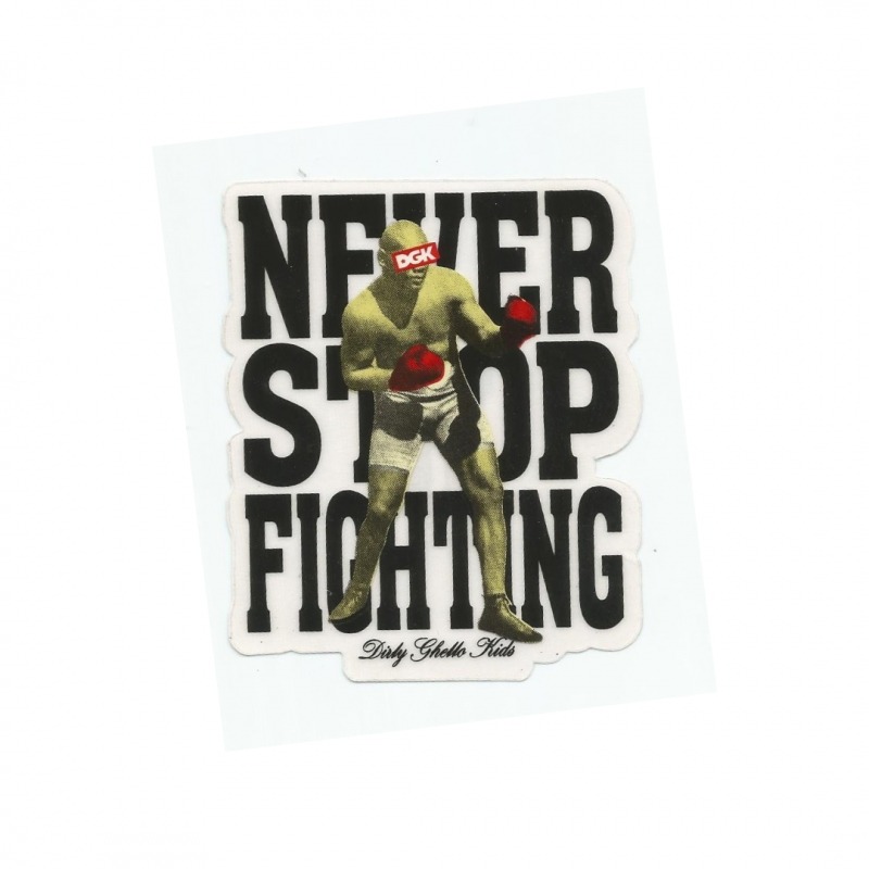 Adesivo DGK Never Stop Fighting - (9,5cm x 7,5cm)